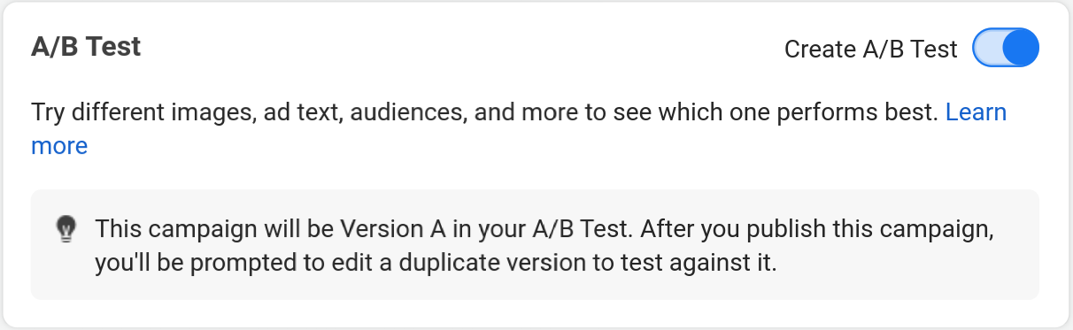 You can turn on A/B split testing to ttest your Facebook Ads when creating a campaign